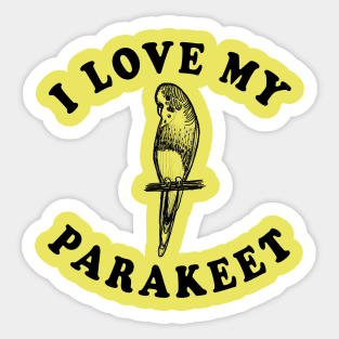 I Love My Parakeet Sticker